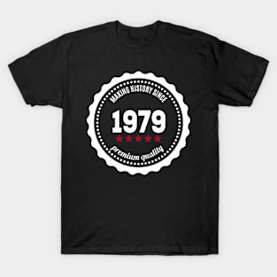 Making history since 1979 badge T-Shirt